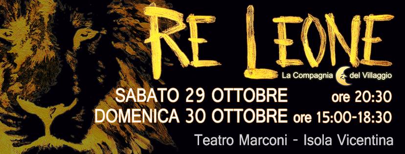 Re Leone - Eventi ottobre Isola Vicentina - La Compagnia del Villaggio